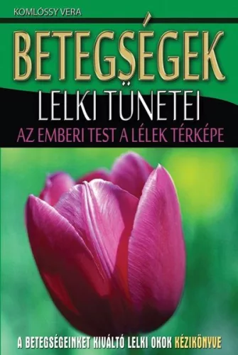 Komlossy Vera - Betegsegek lelki tunetei Antikvar