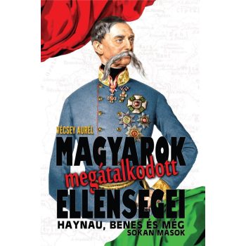   Vécsey Aurél - Magyarok megátalkodott ellenségei ANTIKVÁR