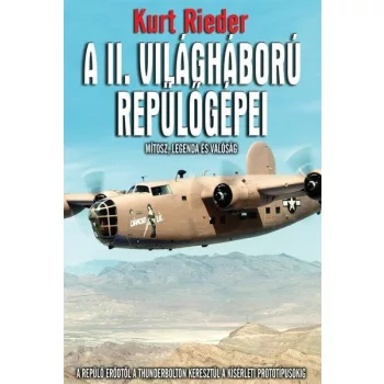 Kurt Rieder - A II. vilaghaboru repulogepei Antikvar