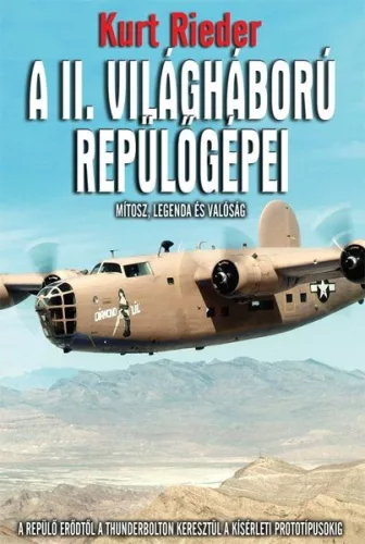 Kurt Rieder - A II. vilaghaboru repulogepei Antikvar