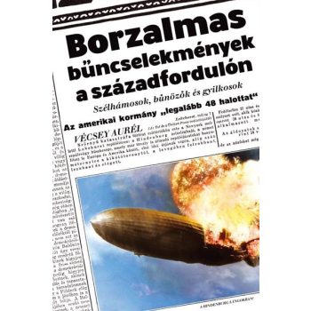   Vécsey Aurél - Borzalmas bűncselekmények a századfordulón