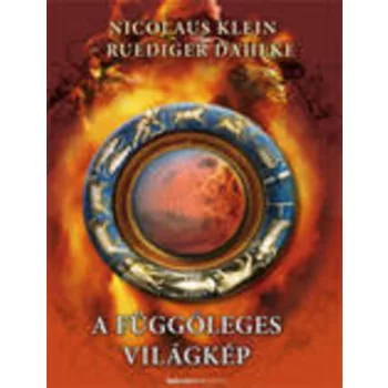 Rudiger Dahlke · Nicolaus Klein: A fuggoleges vilagkep Antikvar gerincenel serules