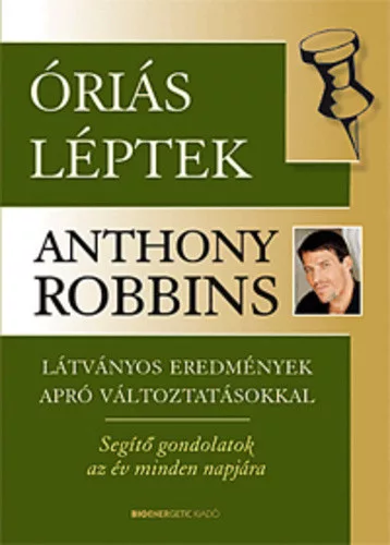 Anthony Robbins: Orias ​leptek Latvanyos eredmenyek apro valtoztatasokkal – segito gondolatok az ev minden napjara jo allapotu szepseghibas