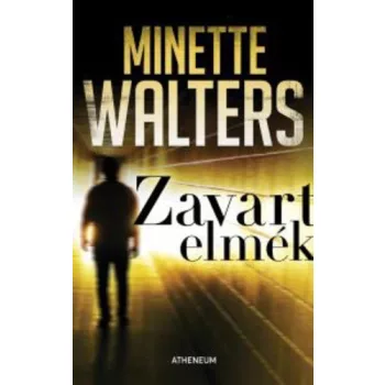 Minette Walters: Zavart elmek Jo allapotu szepseghibas