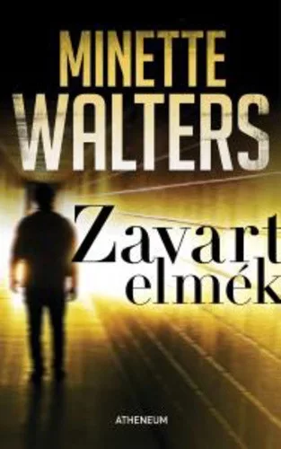 Minette Walters: Zavart elmek Jo allapotu szepseghibas