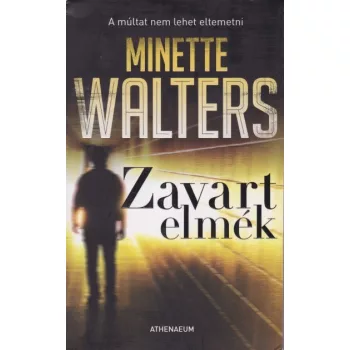 Minette Walters - Zavart ​elmek - Antikvar