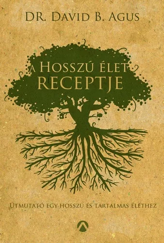 David B. Agus: A hosszu elet receptje