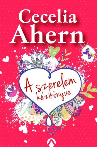 cecelia-ahern-a-szerelem-kezikonyve