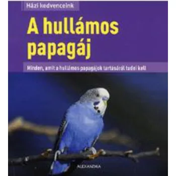 Axel Gutjahr A hullamos papagaj Jo allapotu antikvar