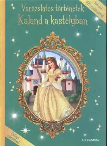 Varazslatos mesek: Kaland a kastelyban