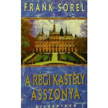 Frank Sorel: A regi kastely asszonya