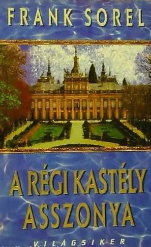 Frank Sorel: A regi kastely asszonya