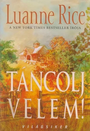 Luanne Rice.Tancolj ​velem!