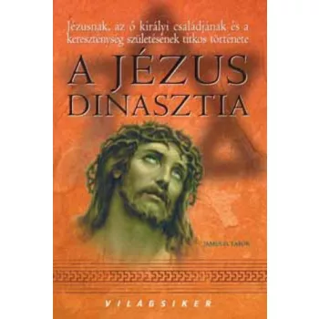 James D. Tabor: A Jezus dinasztia Antikvar