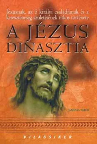 James D. Tabor: A Jezus dinasztia Antikvar
