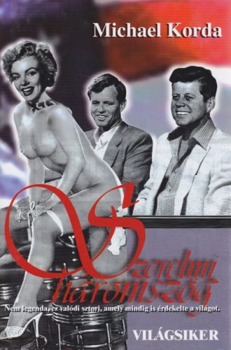 Michael Korda - Szerelmi ​haromszog Jo allapotu antikvar