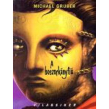 Michael Gruber: A boszorkanyfiu Antikvar