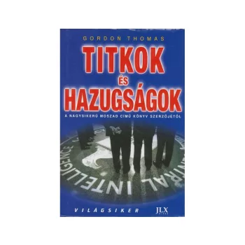 Gordon Thomas: Titkok es hazugsagok Antikvar