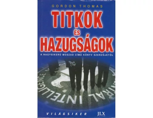 Gordon Thomas: Titkok es hazugsagok Antikvar