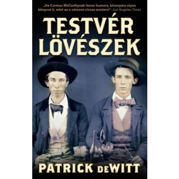 Patrick deWitt: Testverloveszek Jo allapotu szepseghibas
