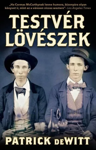 Patrick deWitt: Testverloveszek Jo allapotu szepseghibas