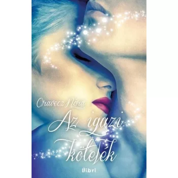 Oravecz Nora: Az ​igazi kotelek
