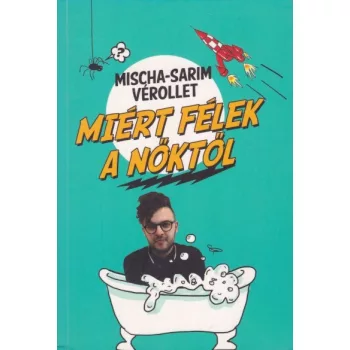 Mischa-Sarim Verollet - Miert ​felek a noktol Szepseghibas