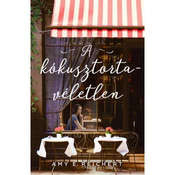 Amy E. Reichert: A kokusztorta-veletlen