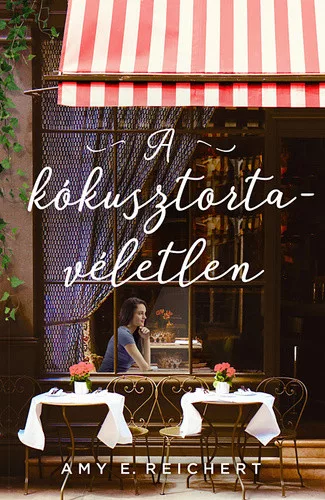 Amy E. Reichert: A kokusztorta-veletlen