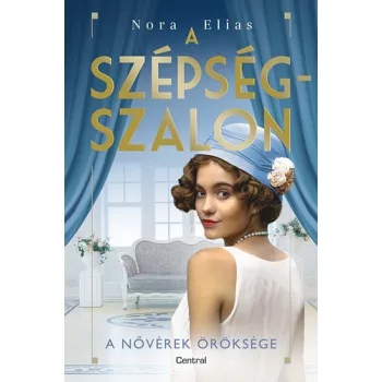 Nora Elias: A noverek oroksege (A szepsegszalon 1.)
