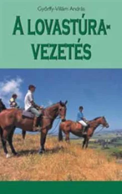 Gyorffy-Villam Andras A lovastura vezetes Antikvar