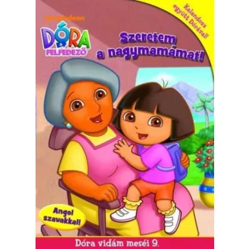 Dora ​a felfedezo – Szeretem a nagymamamat! - antikvar