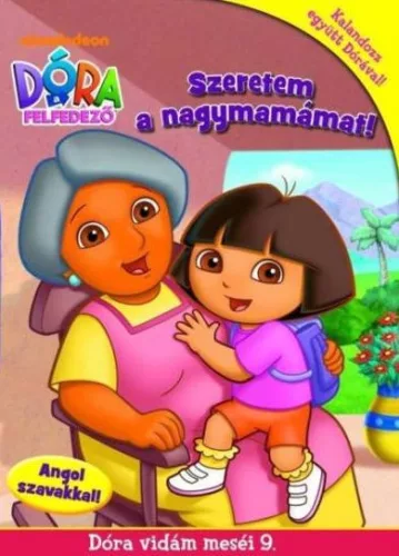 Dora ​a felfedezo – Szeretem a nagymamamat! - antikvar