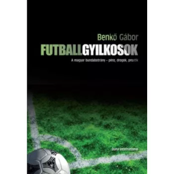 Benko Gabor: Futballgyilkosok Jo allapotu antikvar