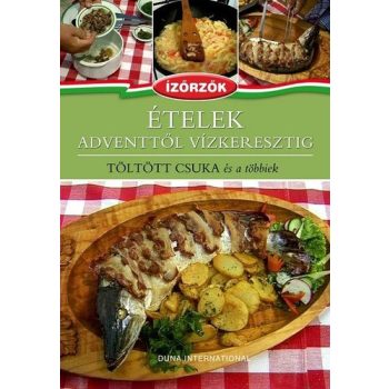   Ételek adventtől vízkeresztig - Töltött csuka és a többiek