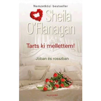 Sheila O'Flanagan: Tarts ki mellettem ! Jo allapotu szepseghibas sargult lapelek