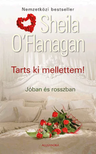 Sheila O'Flanagan: Tarts ki mellettem ! Jo allapotu szepseghibas sargult lapelek