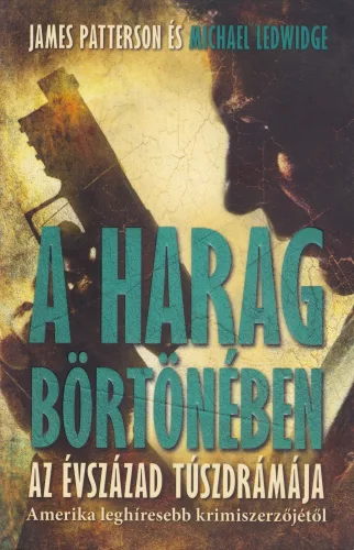 A harag bortoneben - Michael Ledwidge; James Patterson Antikvar