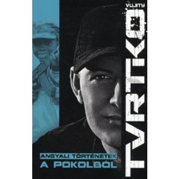 vujity-tvrtko-angyali-tortenetek-a-pokolbol