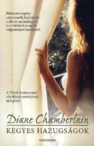 Diane Chamberlain - Kegyes hazugságok