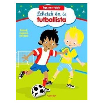 egyszer-talan-lehetek-en-is-futballista-rajzolj-ragassz-szinezz