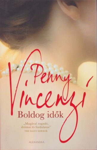 Penny Vincenzi - Boldog idők