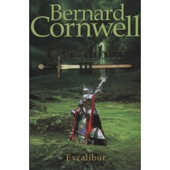 Bernard Cornwell: Excalibur III. - antikvár