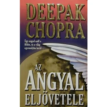 Deepak Chopra: Az angyal eljovetele Antikvar