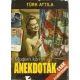 Turk Attila: Modern kori anekdotak