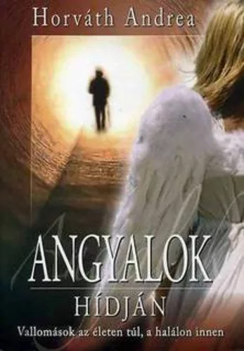 Horvath Andrea - Angyalok hidjan Jo allapotu antikvar