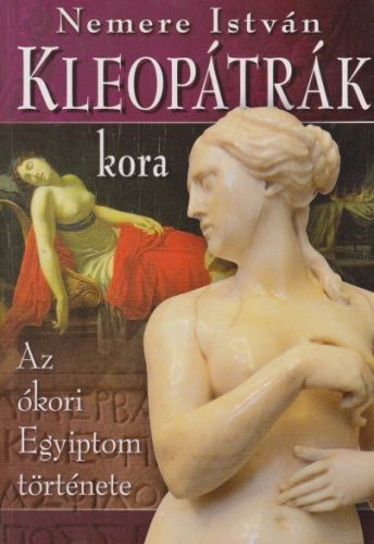 Nemere István - Kleopátrák kora - Antikvár könyvritkaság