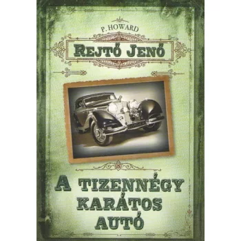 Rejto Jeno (P. Howard) - A tizennegy karatos auto