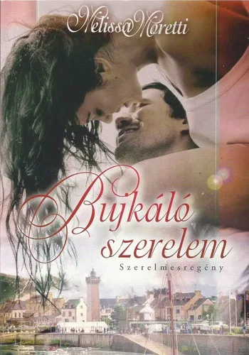 Melissa Moretti: Bujkalo szerelem