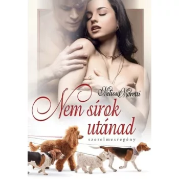 Melissa Moretti Nem sirok utanad